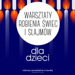Warsztaty robienia świec i slajmów