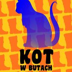 Kot w butach - spektakl
