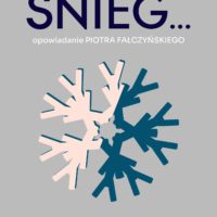 Śnieg... | Piotr Fałczyński | Wieczór działań artystycznych Szuflada | online