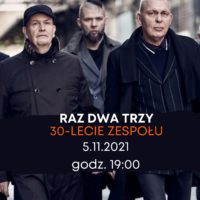 Raz Dwa Trzy | 30 lat jak jeden koncert...