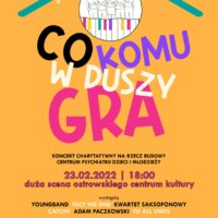 Co komu w duszy gra | koncert charytatywny