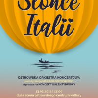 Ostrowska Orkiestra Koncertowa | Słońce Italii | koncert walentynkowy