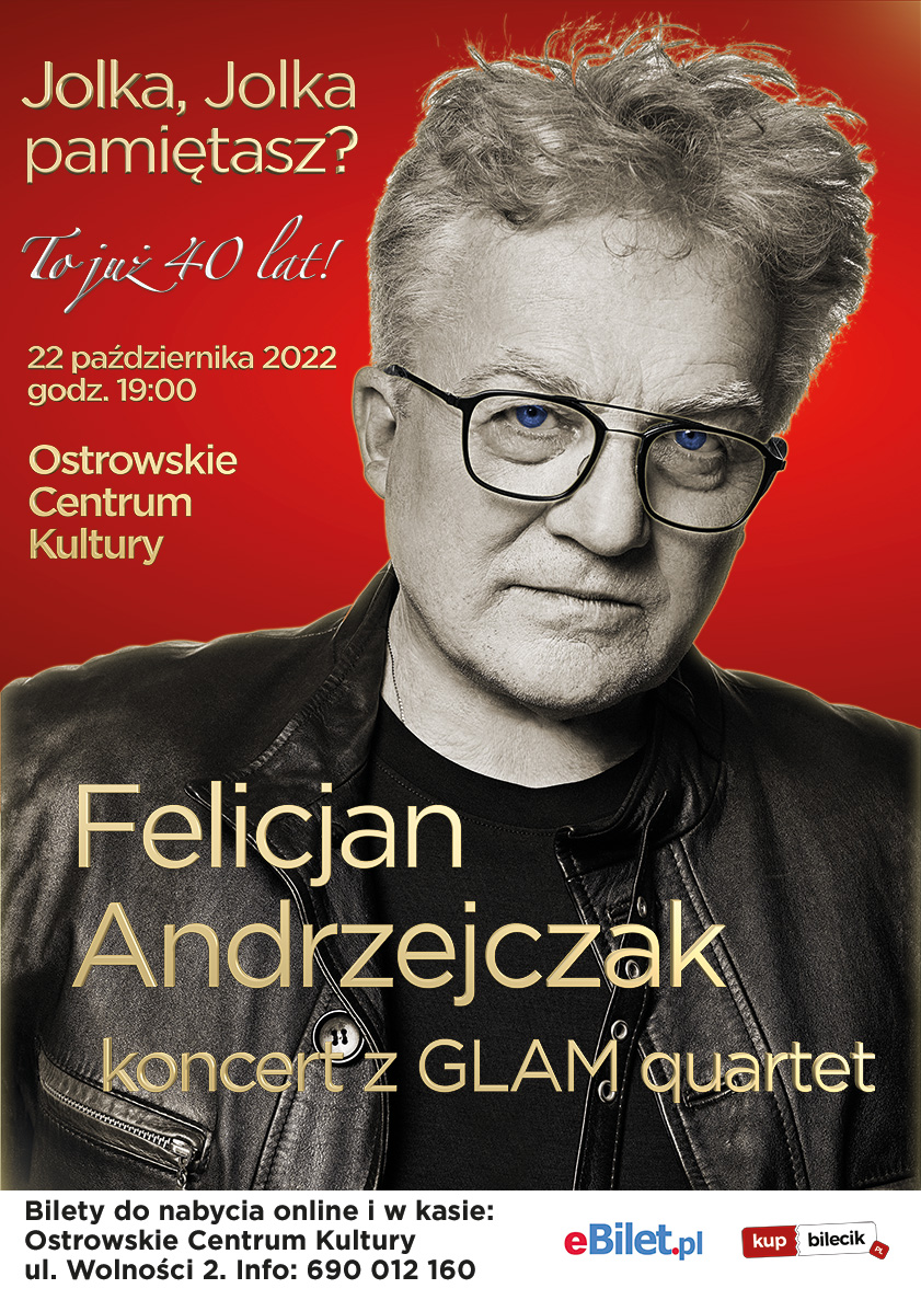 Felicjan Andrzejczak z Glam quartet / Jolka, Jolka Pamiętasz? To już 40 lat!