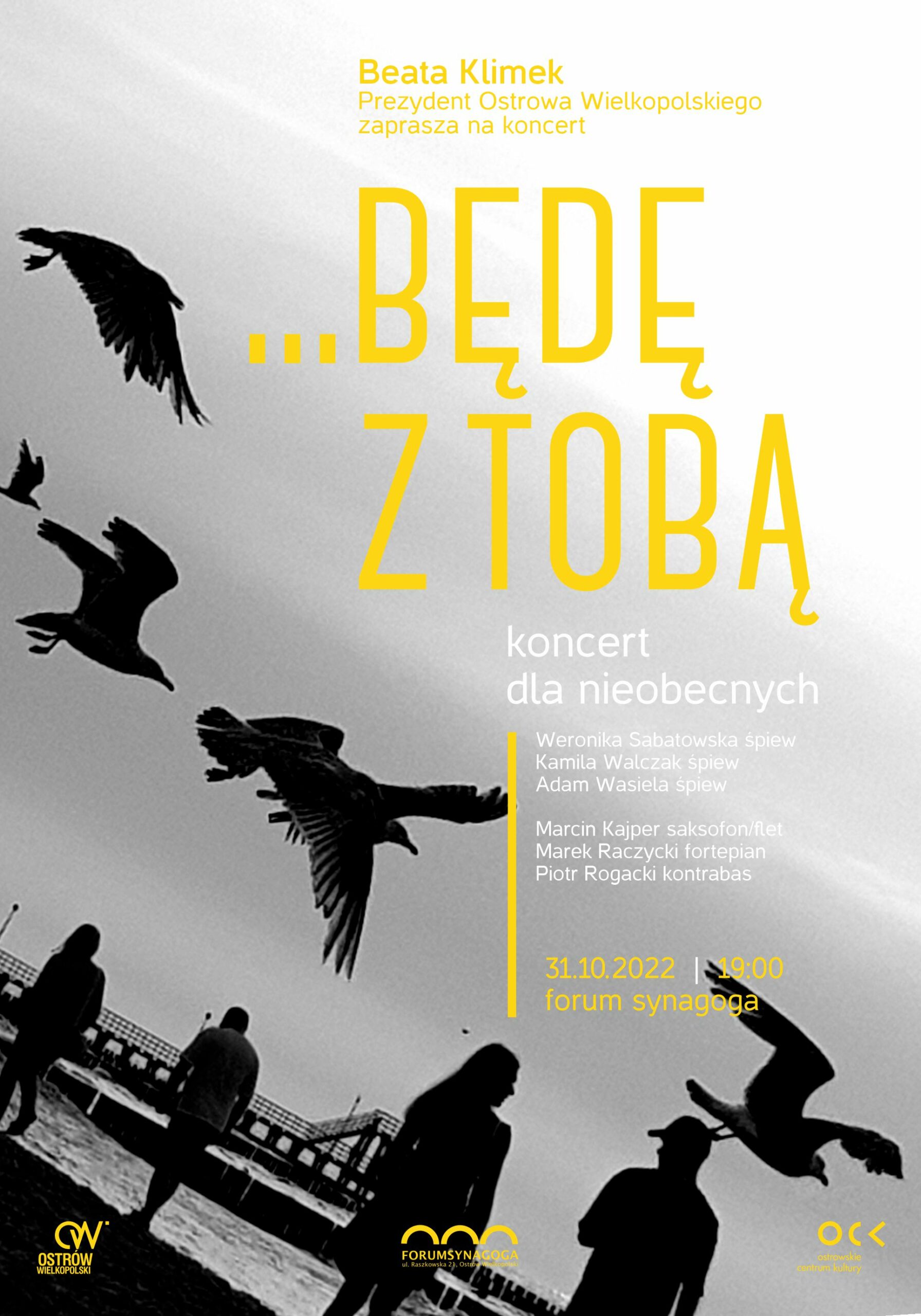 ...BĘDĘ Z TOBĄ | koncert dla nieobecnych