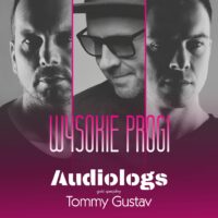 WYSOKIE PROGI | Audiologs i gość specjalny Tommy Gustav