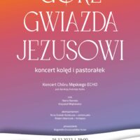 Gore gwiazda Jezusowi | Koncert kolęd i pastorałek | Chór Męski ECHO