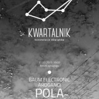KWARTALNIK – KONSTELACJE DŹWIĘKÓW 2023 | Baum Electronic | Aroganci | Pola