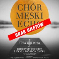 100 lat CHÓRU MĘSKIEGO ECHO