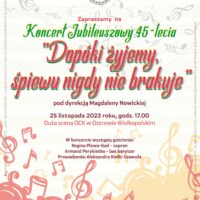 Koncert jubileuszowy 45-lecia Chóru Lira | Dopóki żyjemy, śpiewu nigdy nie brakuje