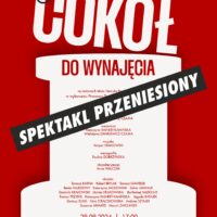 Pracownia Teatralna OCK NASZ TEATR |  Cokół do wynajęcia | SPEKTAKL PRZENIESIONY