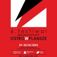 6. Festiwal Gier Planszowych OSTROwPLANSZE