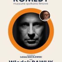 AKADEMIA FILMOWA KOMEDY muzyczne spotkania filmowe | Włodek Pawlik | Rewers