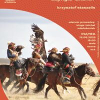 Podróże w kulturze | Mongolia - co słychać na ziemiach  Czyngis-Chana? | Krzysztof Staszelis