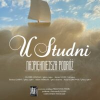 33. Festiwal Wszystko Jest Poezją | U Studni | Najpiękniejsza podróż