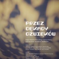 33. Festiwal Wszystko Jest Poezją | Przez dekady dźwięków