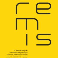 25. Biennale Fotografii w Technikach Fotograficznych i Cyfrowym Przetwarzaniu Obrazu REMIS | wernisaż