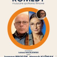 AKADEMIA FILMOWA KOMEDY muzyczne spotkania filmowe | Joanna Brodzik, Henryk Kuźniak i Andrzej Barański | Dzień wielkiej ryby