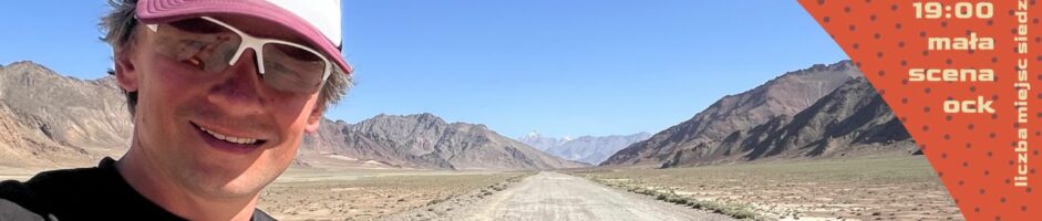 Podróże w kulturze | Wojciech Gawroński | ROWER to jest świat. Rowerowa przygoda po Pamir Highway