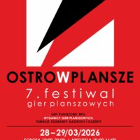7. Festiwal Gier Planszowych OSTROwPLANSZE