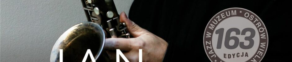 163. Jazz w Muzeum | JAN GARBAREK GROUP feat. TRILOK GURTU