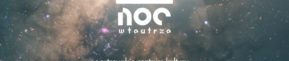 Noce w teatrze 2026