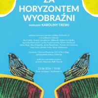 Wieczór Działań Artystycznych SZUFLADA | Karolina Treska | Za horyzontem wyobraźni