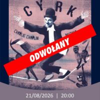 FILM „CYRK” | MUZYKA NA ŻYWO – ZESPÓŁ CZERWIE | Amfiteatr